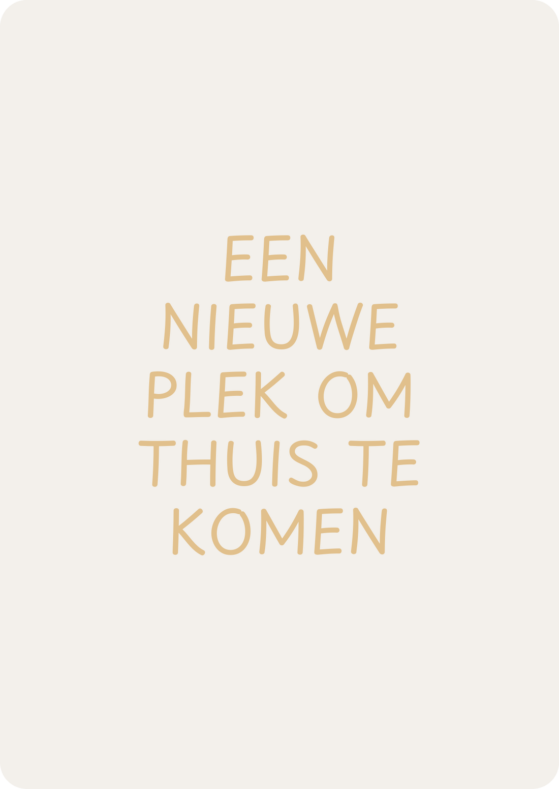 Een nieuwe plek om thuis te komen - schrijfkaartje